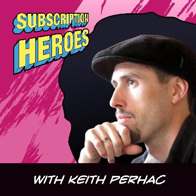 Keith Perhac: Why He Built SaaS Tools Marketers Actually Understand | Subscription Heroes #14 Keith Perhac: Why He Built SaaS Tools Marketers Actually Understand | Subscription Heroes #14