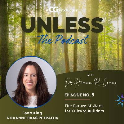 The Future Of Work For Culture Builders with Roxanne Petraeus The Future Of Work For Culture Builders with Roxanne Petraeus