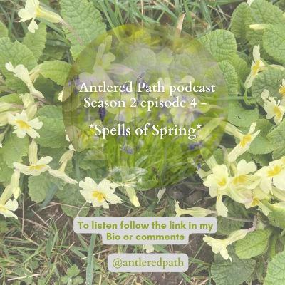 Season 2 - Episode 4. Spells of Spring