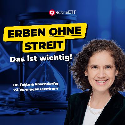 #256 Nachlass planen leicht gemacht – So geht’s richtig! | extraETF Talk