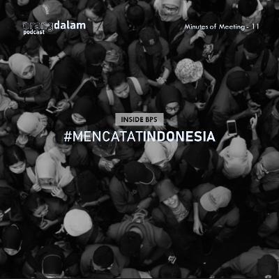 MoM.11 - Inside BPS: #MencatatIndonesia MoM.11 - Inside BPS: #MencatatIndonesia