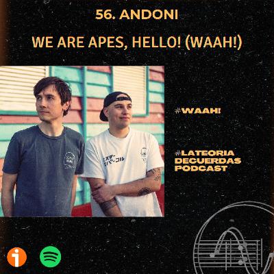 56. Andoni - WeAre Apes, Hello! (WAAH!)