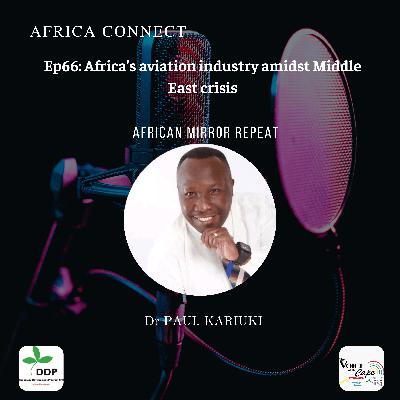 Africa Connect - Africa's aviation industry amidst Middle East crisis