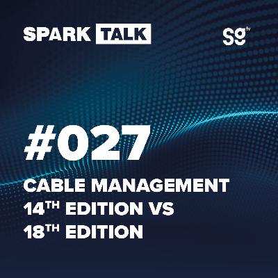 How Much Has Changed Since the 14th Edition of BS 522.8.1? - Episode 027