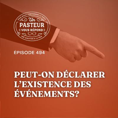 Peut on déclarer l’existence des événements? (Épisode 494) Peut on déclarer l’existence des événements? (Épisode 494)