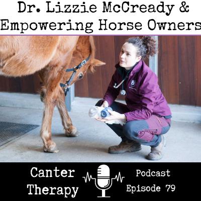 80: Dr. Lizzie McCready & Empowering Horse Owners