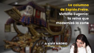 La columna de Espido Freire: Victoria Eugenia, la reina que modernizó la corte y definió la figura humanitaria