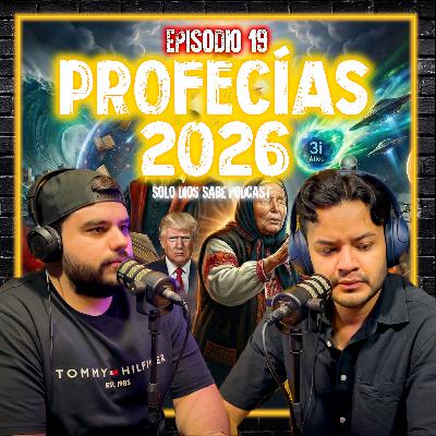 PROFECÍAS PARA 2026 | T4 E19