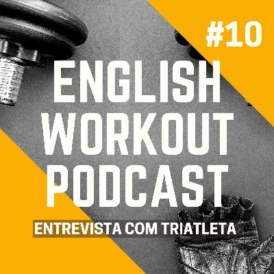 #10 Special Guest - Entrevista com uma triatleta