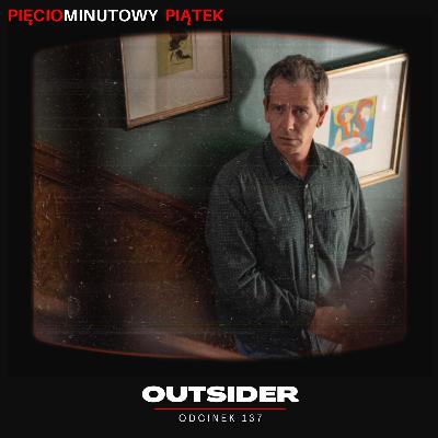 Outsider | Odcinek 137