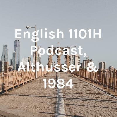 1984 & Althusser's Ideological State Apparatus'