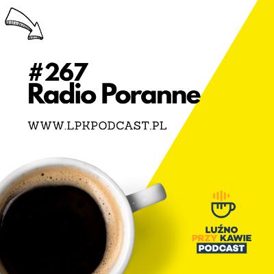 #267 - Radio Poranne