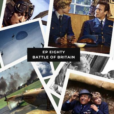 Ep 80 – Battle of Britain – Finally Some RAF... Guy Hamilton's Air Epic