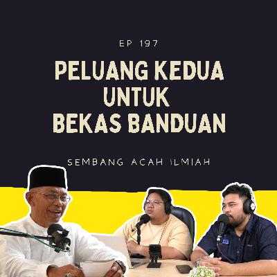 EP 197: Peluang kedua untuk bekas bandua