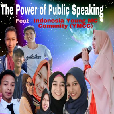 “The Power of Public Speaking”feat Indonesia Young MC Community “The Power of Public Speaking”feat Indonesia Young MC Community