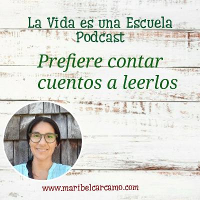 PREFIERE CONTAR CUENTOS A LEERLOS