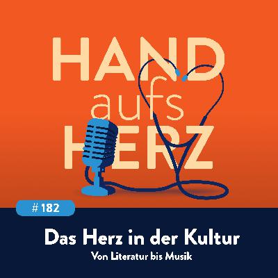 # 182 - Das Herz in der Kultur: Von Literatur bis Musik