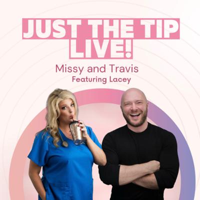 Just The Tip: Special Episode