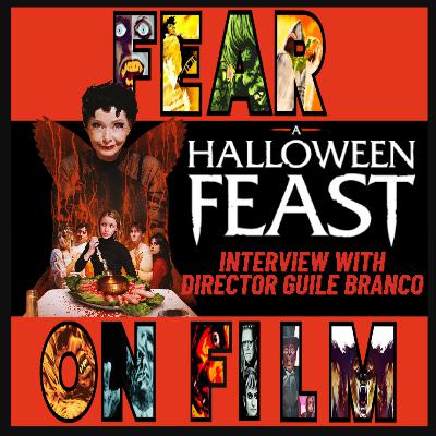 Fear on Film – Interview with Guile Branco, director of "A Halloween Feast"
