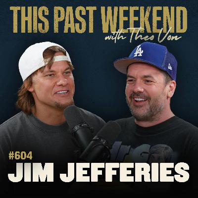 #604 - Jim Jefferies
