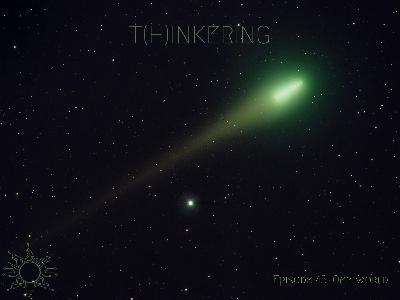 T(H)INKERING #45 | Off World