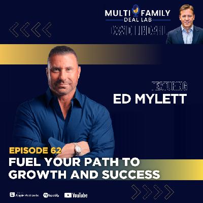 EP62: Fuel Your Path To Growth and Success with Ed Mylett