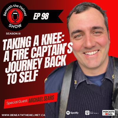 Taking a Knee: A Fire Captain’s Journey Back to Self Taking a Knee: A Fire Captain’s Journey Back to Self
