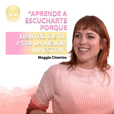 T1 Ep. 4 – Maggie Civantosi: "El miedo forma parte del amor" (Parte 1) - Todos Somos 144