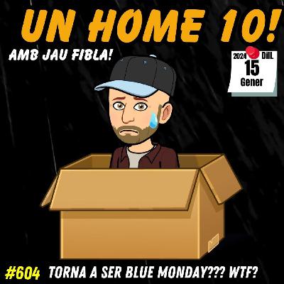 604 Un Home 10 Blue monday! (Ara si) Luther King, inmigració, el PP, la poli, el procés i The Grefg 604 Un Home 10 Blue monday! (Ara si) Luther King, inmigració, el PP, la poli, el procés i The Grefg