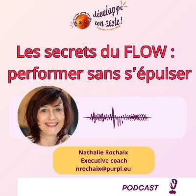 Les Secrets du  FLOW : performer sans s'épuiser