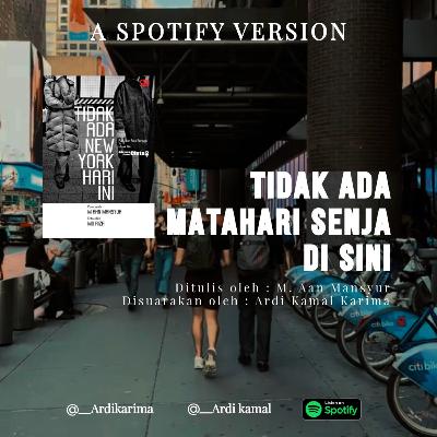 Tidak Ada Matahari Senja Di Sini - M. Aan Mansyur Tidak Ada Matahari Senja Di Sini - M. Aan Mansyur