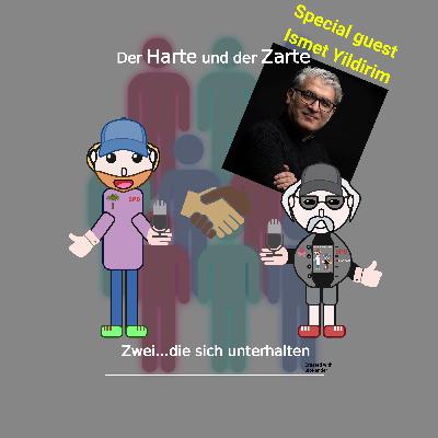 Episode 8 – Das Beste aus zwei Welten – von Integration, Gemeinschaft und Kaffeeweißer - Part Two - (Special guest: Ismet Yildirim)
