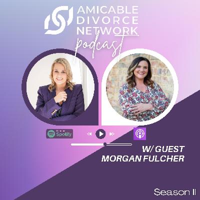 Divorce and Housing w/ ADN Member Morgan Fulcher