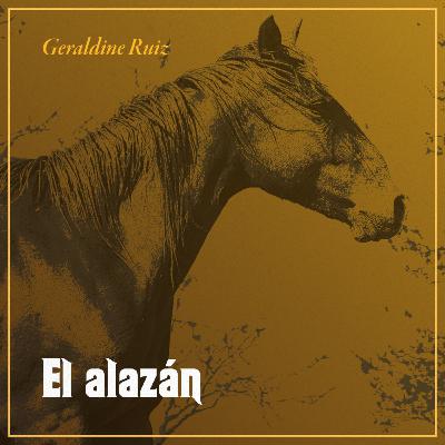 El alazán (Atahualpa Yupanqui y Nenette Pepin Fitzpatrick, por Geraldine Ruiz) El alazán (Atahualpa Yupanqui y Nenette Pepin Fitzpatrick, por Geraldine Ruiz)