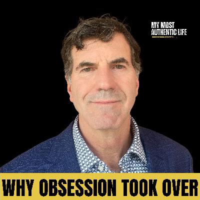 The Real Obsession That Nearly Cost Everything with Darren Hickman