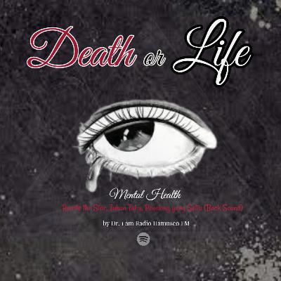 Death Or Life (Mental Health)