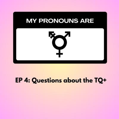 Questions about the TQ+ Questions about the TQ+