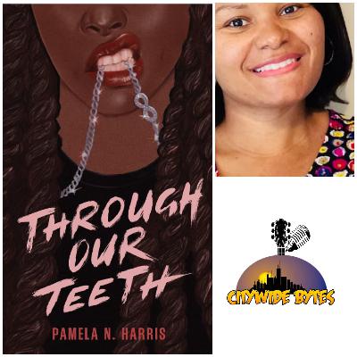 Citywide Bytes—Pamela Harris uncovers new truths in “Through Our Teeth”
