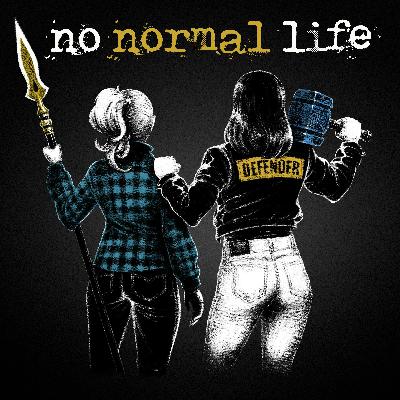 NEW SHOW ALERT: No Normal Life