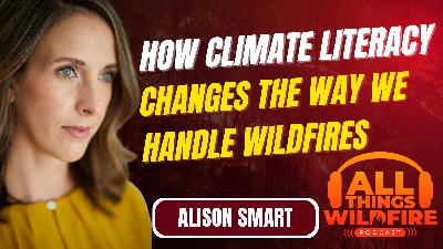 How Climate Literacy Changes the Way We Handle Wildfires How Climate Literacy Changes the Way We Handle Wildfires