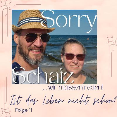 #11 Ist das Leben nicht schön?