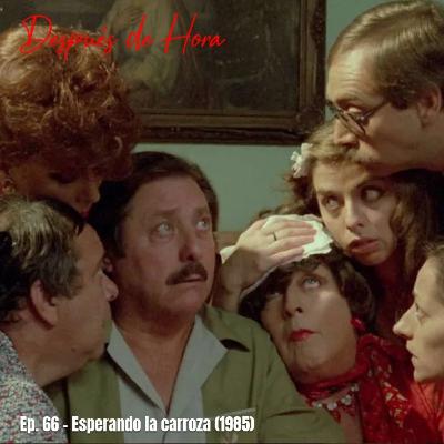 Ep. 66 - Esperando la Carroza