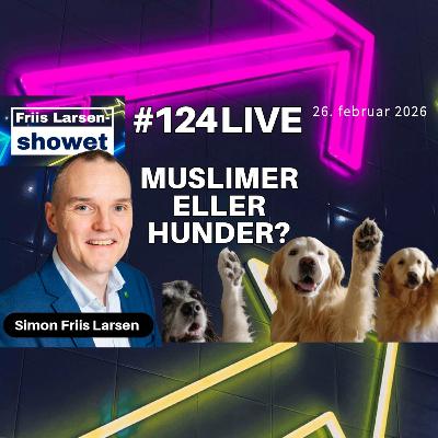 #124 - Muslimer eller hunder? #124 - Muslimer eller hunder?