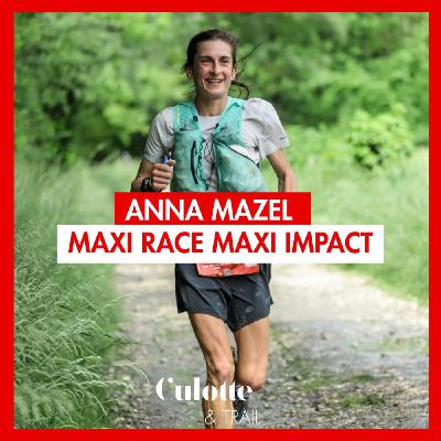 EP 53 ANNA MAZEL "MAXI RACE MAXI IMPACT"
