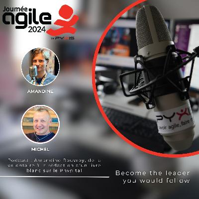Podcast : Amandine Rouvroy, de la volontaire à la rédaction d'un livre blanc sur le Phygital - Journée Agile 2024