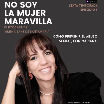 Cómo prevenir un abuso sexual, con Mariana