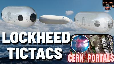 When CERN Opens Portals and Lockheed Flies Tic Tacs! Is Soft Disclosure Next?