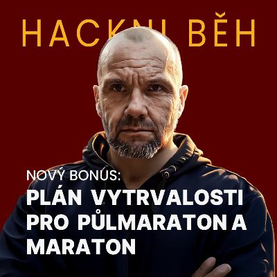 BONUS 03.3 - PLÁN VYTRVALOSTI PRO PŮLMARATON A MARATON. BONUS 03.3 - PLÁN VYTRVALOSTI PRO PŮLMARATON A MARATON.