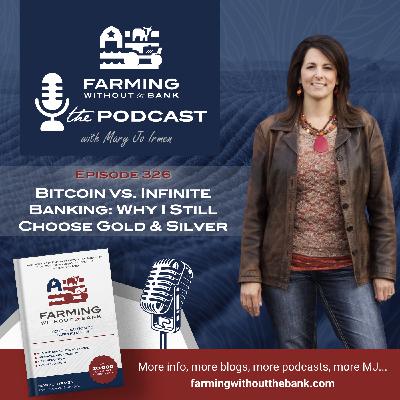 Bitcoin vs. Infinite Banking: Why I Still Choose Gold & Silver (Ep. 326) Bitcoin vs. Infinite Banking: Why I Still Choose Gold & Silver (Ep. 326)