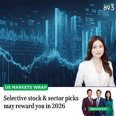 US Markets Wrap: Selective stock & sector picks may reward you in 2026 US Markets Wrap: Selective stock & sector picks may reward you in 2026